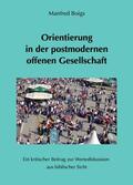 Boigs |  Orientierung in der postmodernen offenen Gesellschaft | Buch |  Sack Fachmedien
