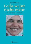 Fuchs |  Laila weint nicht mehr | Buch |  Sack Fachmedien