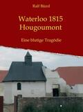 Bäzol |  Waterloo 1815 - Hougoumont | Buch |  Sack Fachmedien
