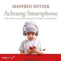 Spitzer |  Achtung Smartphone | Sonstiges |  Sack Fachmedien