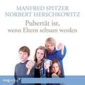 Spitzer / Herschkowitz |  Pubertät ist - wenn Eltern seltsam werden | Sonstiges |  Sack Fachmedien