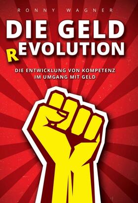 Wagner | Geld(R)evolution | Buch | sack.de