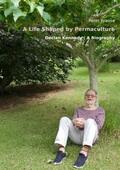 Krause |  A Life Shaped by Permaculture | Buch |  Sack Fachmedien