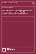 Goldbach |  Das Recht der Berufsgruppen in der medizinischen Rehabilitation | eBook | Sack Fachmedien