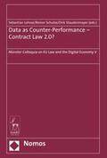 Lohsse / Schulze / Staudenmayer |  Data as Counter-Performance - Contract Law 2.0? | eBook | Sack Fachmedien