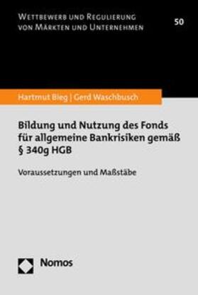 Bieg / Waschbusch | Bildung und Nutzung des Fonds für allgemeine Bankrisiken gemäß § 340g HGB | E-Book | sack.de