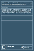 Wilhelm |  Arbeitszeitrechtliche Vorgaben und Vereinbarungen für Lizenzfußballer | eBook | Sack Fachmedien