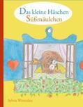 Wentzlau |  Das kleine Häschen Süßmäulchen | Buch |  Sack Fachmedien