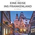 Müller |  Eine Reise ins Frankenland | Buch |  Sack Fachmedien