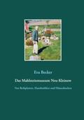 Becker |  Das Mahlsteinmuseum Neu-Kleinow | Buch |  Sack Fachmedien