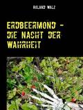 Walz |  Erdbeermond - die Nacht der Wahrheit | eBook | Sack Fachmedien