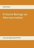 Scholz |  Kritische Beiträge zur Alternativmedizin | Buch |  Sack Fachmedien