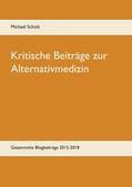 Scholz |  Kritische Beiträge zur Alternativmedizin | eBook | Sack Fachmedien
