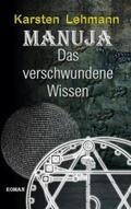 Lehmann |  Manuja - Das verschwundene Wissen | Buch |  Sack Fachmedien