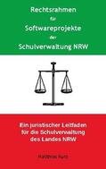 Kurz |  Rechtsrahmen für Softwareprojekte der Schulverwaltung NRW | Buch |  Sack Fachmedien