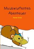 Ernst |  Mauswurfentes Abenteuer | Buch |  Sack Fachmedien