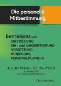 Betz / AG_Betriebsrat und Recht |  Betriebsrat und personelle Mitbestimmung | eBook | Sack Fachmedien