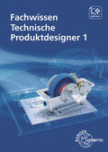 Gompelmann / Häcker / Mols |  Fachwissen Technische Produktdesigner 1 | Buch |  Sack Fachmedien