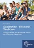 Reichelt / Wenge |  Klassenfahrten, Exkursionen, Wandertage | Buch |  Sack Fachmedien
