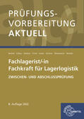 Berthel / Colbus / Eckstein |  Prüfungsvorbereitung aktuell - Fachlagerist/-in Fachkraft für Lagerlogistik | Buch |  Sack Fachmedien