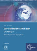Bayer / Bader / Eckert |  Wirtschaftliches Handeln Grundlagen | Buch |  Sack Fachmedien