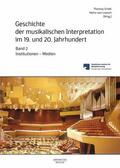 Ertelt / Loesch |  Geschichte der musikalischen Interpretation im 19. und 20. Jahrhundert, Band 2: Institutionen – Medien | eBook | Sack Fachmedien