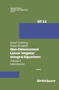Krupnik / Gohberg |  One-Dimensional Linear Singular Integral Equations | Buch |  Sack Fachmedien