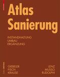 Giebeler / Fisch / Krause |  Atlas Sanierung | Buch |  Sack Fachmedien