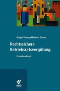 Thüsing / Denzer |  Rechtssichere Betriebsratsvergütung | Buch |  Sack Fachmedien