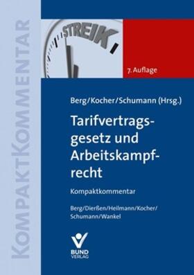 Berg / Kocher / Schumann | Tarifvertragsgesetz und Arbeitskampfrecht | Buch | sack.de