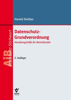 Stelljes | Stelljes, H: Datenschutz-Grundverordnung | Buch | sack.de