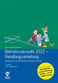 Berg / Heilmann |  Betriebsratswahl 2022 - Handlungsanleitung | Buch |  Sack Fachmedien