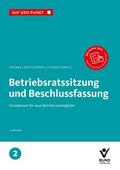 Fischer / Steiner / Mittländer |  Betriebsratssitzung und Beschlussfassung | Buch |  Sack Fachmedien