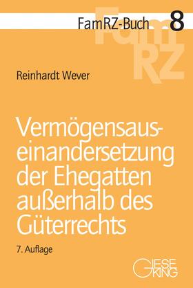 Wever | Vermögensauseinandersetzung der Ehegatten außerhalb des Güterrechts | Buch | sack.de
