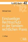 Giers |  Einstweiliger Rechtsschutz in der familienrechtlichen Praxis | Buch |  Sack Fachmedien
