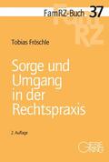 Fröschle |  Fröschle, T: Sorge und Umgang in der Rechtspraxis | Buch |  Sack Fachmedien