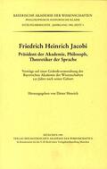 Henrich |  Friedrich Heinrich Jacobi Präsident der Akademie, Philosoph, Theoretiker der Sprache | Buch |  Sack Fachmedien