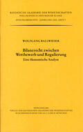 Ballwieser |  Bilanzrecht zwischen Wettbewerb und Regulierung. Eine ökonomische Analyse | Buch |  Sack Fachmedien