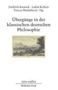 Karásek / Kollert / Matejckova |  Übergänge in der klassischen deutschen Philosophie | Buch |  Sack Fachmedien
