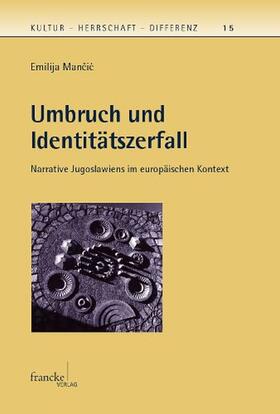 Mancic | Umbruch und Identitätszerfall | Buch | sack.de