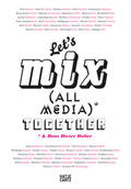 Paflik-Huber |  Let's Mix All Media Together &Hans Dieter Huber | Buch |  Sack Fachmedien