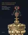 Bachtler / Syndram / Weinhold |  Die Faszination des Sammelns | Buch |  Sack Fachmedien