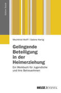 Wolff / Hartig |  Gelingende Beteiligung in der Heimerziehung | Buch |  Sack Fachmedien