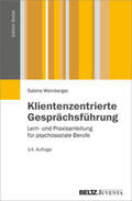 Weinberger / Schlippe-Weinberger |  Klientenzentrierte Gesprächsführung | Buch |  Sack Fachmedien