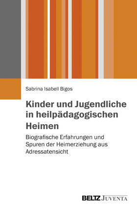 Bigos | Kinder und Jugendliche in heilpädagogischen Heimen | Buch | sack.de