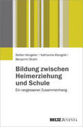Köngeter / Mangold / Strahl |  Köngeter, S: Bildung zwischen Heimerziehung und Schule | Buch |  Sack Fachmedien