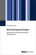 Reinbacher |  Marketingsoziologie | Buch |  Sack Fachmedien