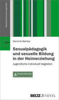 Mantey |  Sexualpädagogik und sexuelle Bildung in der Heimerziehung | Buch |  Sack Fachmedien