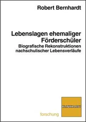 Bernhardt |  Lebenslagen ehemaliger Förderschüler | Buch |  Sack Fachmedien