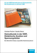 Fischer / Tänzer |  Heimatkunde in der DDR. Didaktische Ansätze und Spannungsfelder | Buch |  Sack Fachmedien